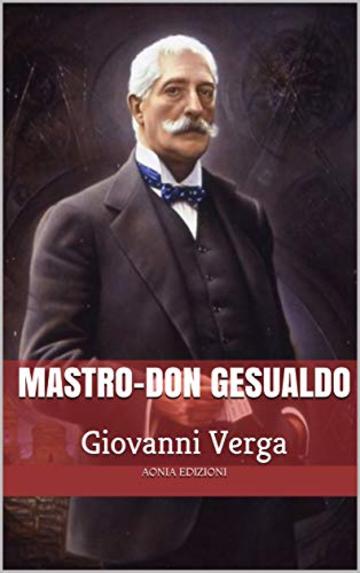 Mastro don Gesualdo : Con introduzione biografica (annotato)